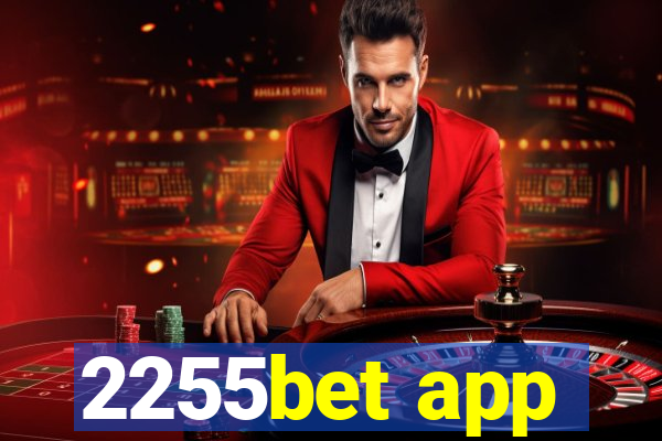 2255bet app